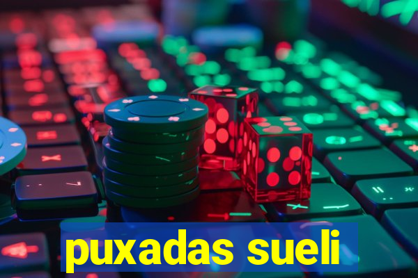 puxadas sueli